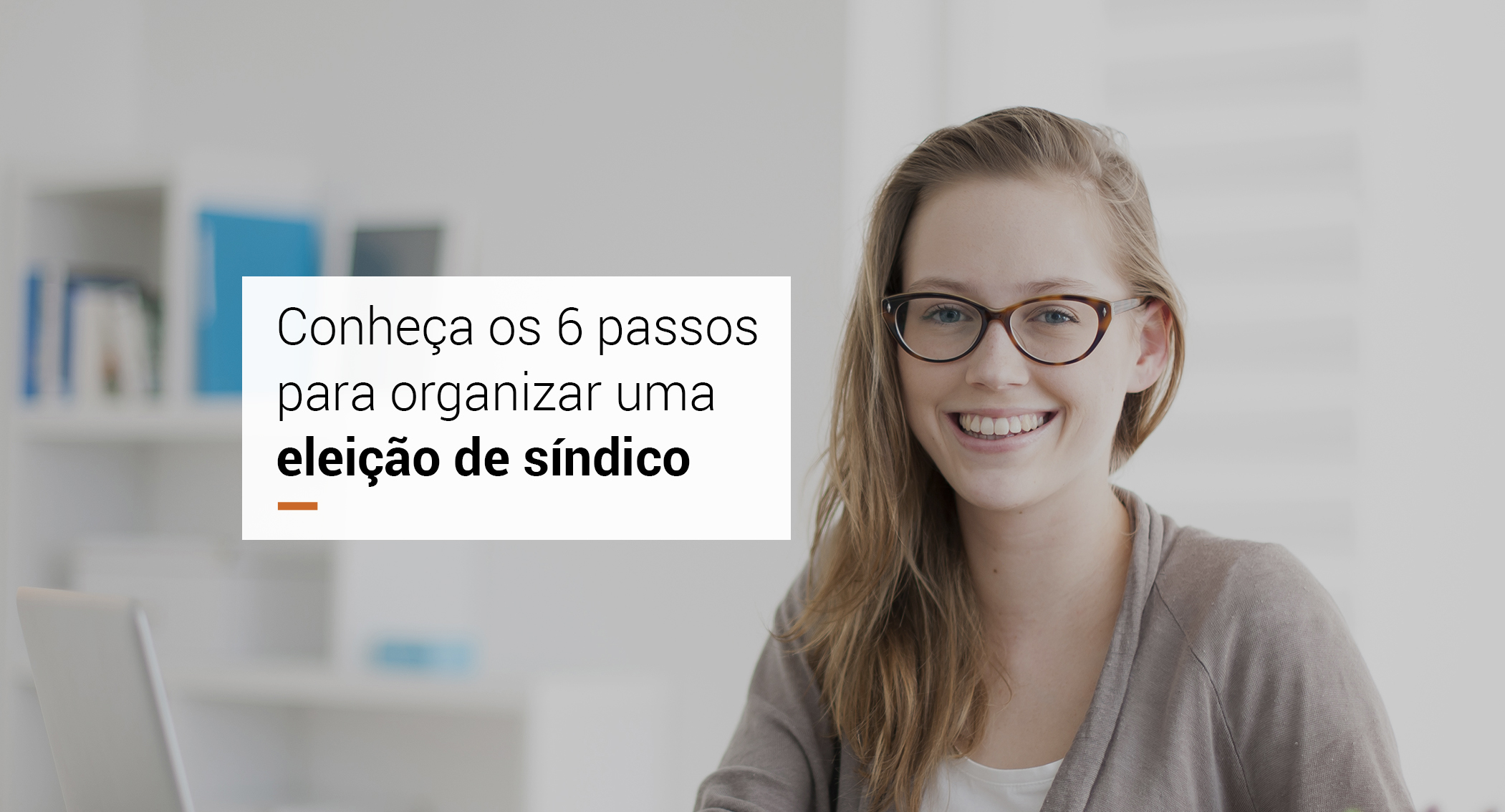 Conheça os 6 passos para organizar uma eleição de síndico