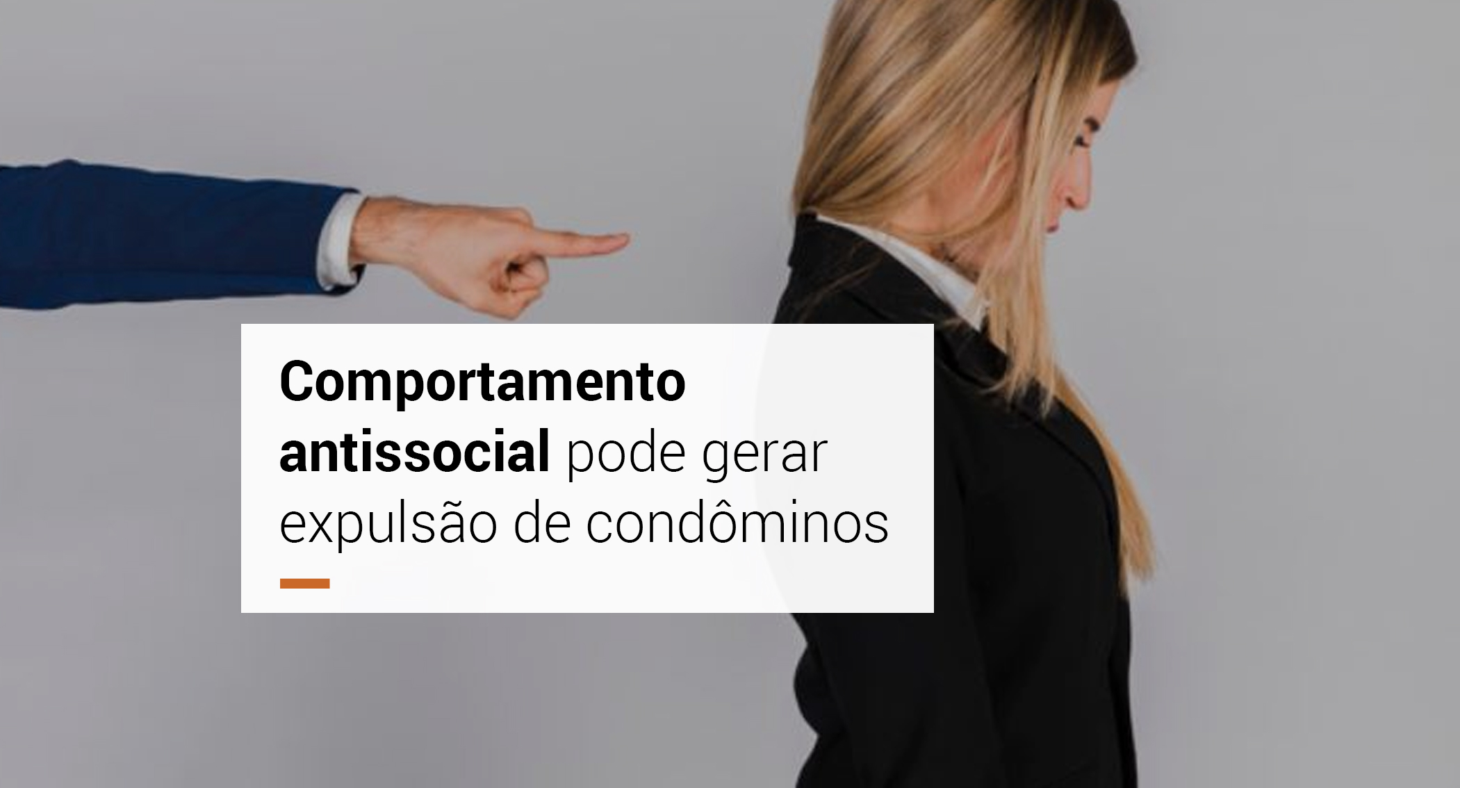 Comportamento antissocial pode gerar expulsão de condôminos