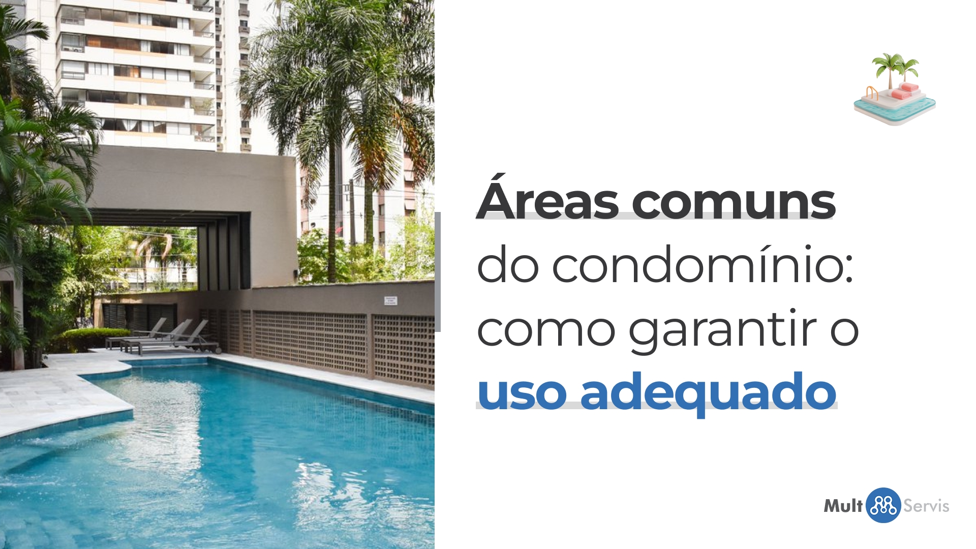 Áreas comuns do condomínio: como garantir o uso adequado
